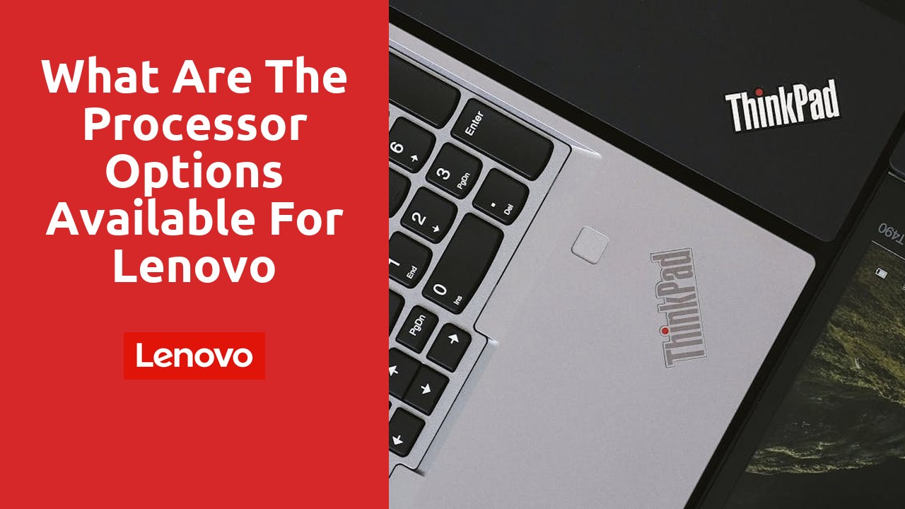 What are the processor options available for lenovo refurbished laptops